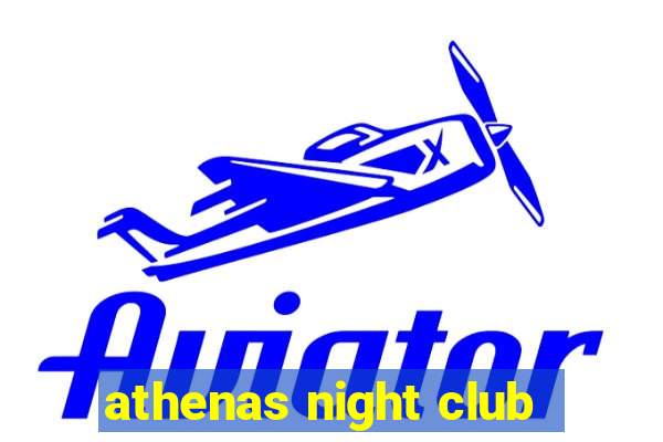 athenas night club